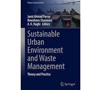 Sustainable Urban Environment and Waste Management: Theory and Practice