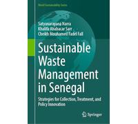 Sustainable Waste Management in Senegal: Strategies for Collection, Treatment and Policy Innovation