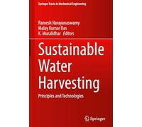 Sustainable Water Harvesting: Principles and Technologies