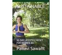 SUSTAINABLE YOU: 30-DAY LIFESTYLE RESET FOR WOMEN 40+