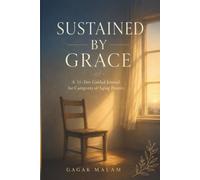 Sustained by Grace: A 31-Day Devotional for Caregivers of Aging Parents