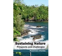 Sustaining Nature: Prospects and Challenges (Copertina rigida)