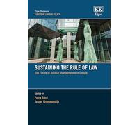 Sustaining the Rule of Law: The Future of Judicial Independence in Europe