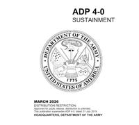 Sustainment ADP 4-0 March 2026: March 2026 Edition