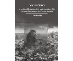 Sustanimalism: A sustainable perspective on the relationship between human and non-human animals