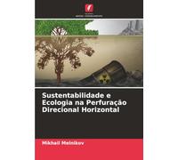 Sustentabilidade e Ecologia na Perfuração Direcional Horizontal