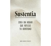 SUSTENTIA: Crea un hogar que refleje tu identidad