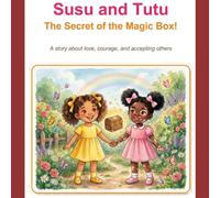Susu and Tutu: The Secret of the Magic Box!
