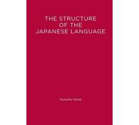 Susumu Kuno The Structure of the Japanese Language (Tascabile)