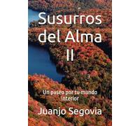 Susurros del Alma II: Un paseo por tu mundo interior