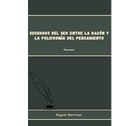 Susurros del ser entre la razón y la policromía del pensamiento