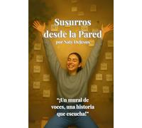 Susurros desde la Pared