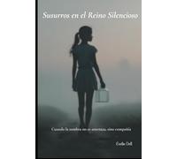 Susurros en el Reino Silencioso: Cuando la sombra no es amenaza, sino compañía