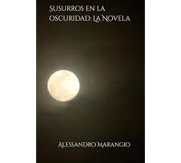 Susurros en la oscuridad: La Novela