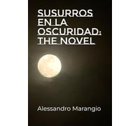 Susurros en la oscuridad: The Novel