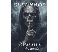 Susurros: Más allá del Miedo