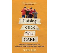 Susy Lee Raising Kids Who Care (Tascabile)
