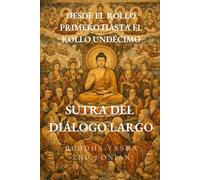 Sutra del Diálogo Largo: Desde el Rollo Primero hasta el Rollo Undécimo