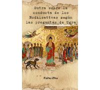 Sutra sobre la conducta de los Bodhisattvas según las preguntas de Ugra