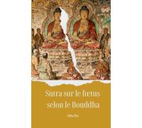 Sūtra sur le fœtus selon le Bouddha
