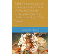 Sutra Verdadero para la Prolongación de la Vida del Destino Natal del Gran Espíritu Misterioso del Norte (Beidou, la Osa Mayor): El primero de los cuatro sutras fundamentales del taoísmo