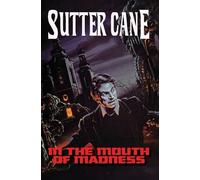 Sutter Cane In The Mouth of Madness (Copertina rigida)
