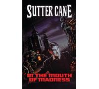 Sutter Cane In The Mouth of Madness (Tascabile)