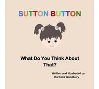 Sutton Button: What Do You Think About That?