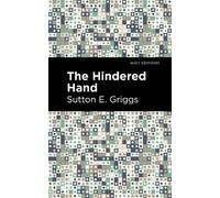 Sutton E. Griggs The Hindered Hand (Tascabile) Black Narratives