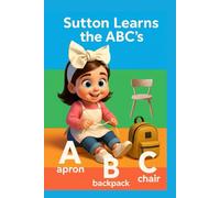 Sutton Learns the ABC's: Early Reader
