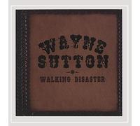 Sutton, Wayne - Walking Disaster