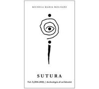 Sutura. Vol. 1: (2016-2018). Archeologia di un'identità