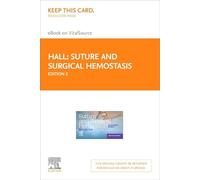 Suture and Surgical Hemostasis - Elsevier E-Book on VitalSource (Retail Access Card): Suture and Surgical Hemostasis - Elsevier E-Book on VitalSource (Retail Access Card)