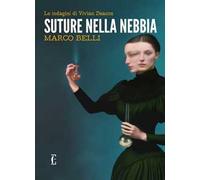 Suture nella nebbia. Le indagini di Vivian Deacon