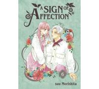 suu Morishita A Sign of Affection 6 (Tascabile) Sign of Affection