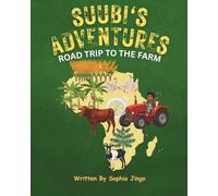 Suubi's Adventures: Road Trip to the Farm