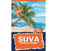 Suva Guida di viaggio 2026: Esplora la capitale delle Fiji: le principali attrazioni, i gioielli nascosti, le esperienze culturali, la cucina locale e i luoghi imperdibili nel cuore del Pacifico
