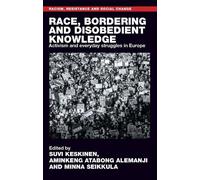 Suvi Keskinen Race, Bordering and Disobedient Knowledge (Copertina rigida)