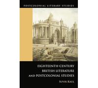 Suvir Kaul Eighteenth-Century British Literature and Postcolonial St (Tascabile)