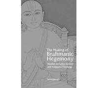 Suvira Jaiswal The Making of Brahmanic Hegemony - Studies in Caste, (Tascabile)