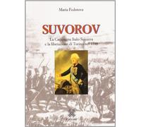 Libri Maria Fedotova - Suvorov. La Campagna Italo-Svizzera E La Liberazione Di T