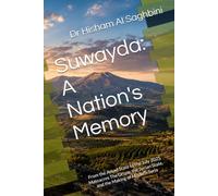 Suwayda: A Nation's Memory: From the Assad State to the July 2025 Massacres The Druze, the Syrian State, and the Making of Modern Syria