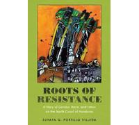 Suyapa G. Portillo Villeda Roots of Resistance (Copertina rigida)