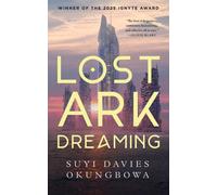 Suyi Davies Okungbowa Lost Ark Dreaming