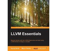 Suyog Sarda Mayur Pandey LLVM Essentials (Tascabile)