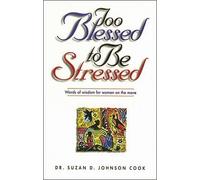 Suzan D. Johnson Cook Too Blessed to Be Stressed (Tascabile)