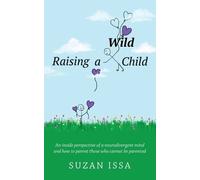 Suzan Issa Raising a Wild Child (Tascabile)
