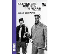 Suzan-Lori Parks Father Comes Home from the Wars (Parts 1, 2 & 3) (Tascabile)