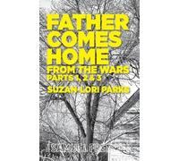 Suzan-Lori, Parks Father Comes Home From the Wars, Parts 1, 2 & 3 (Tascabile)
