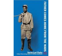 Suzan-Lori Parks Father Comes Home From the Wars (Parts 1, 2 & 3) (Tascabile)